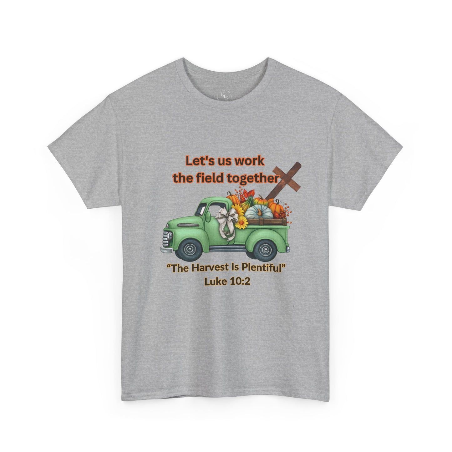 š¾ āLet Us Work the Field Togetherā Harvest Tee Faith in Action. Comfort in Every Thread.