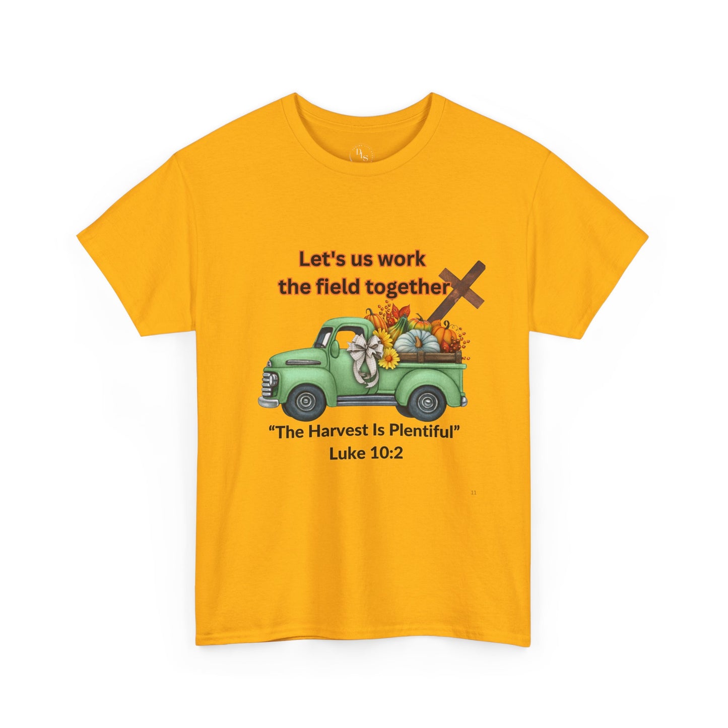 š¾ āLet Us Work the Field Togetherā Harvest Tee Faith in Action. Comfort in Every Thread.