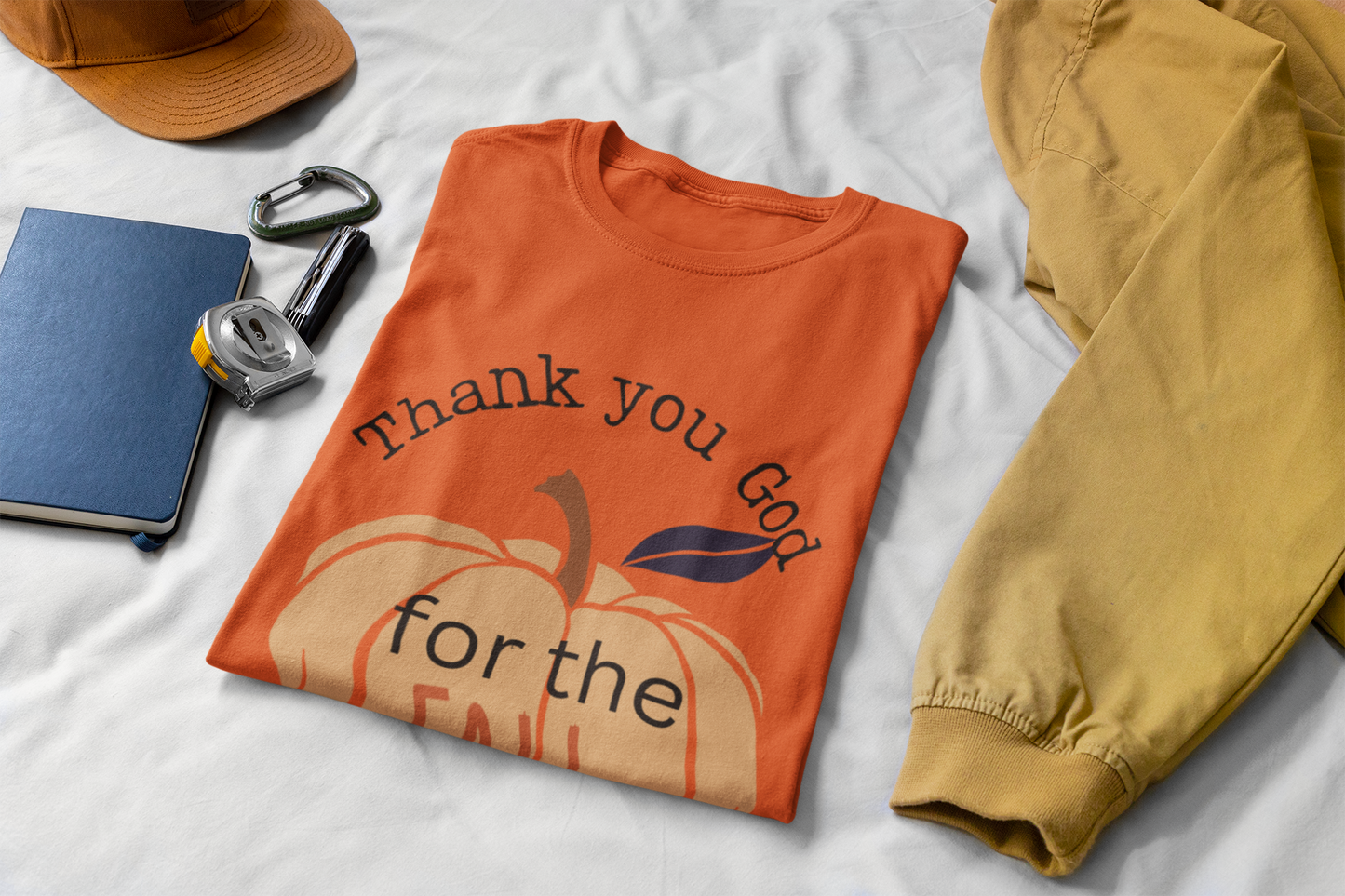 Thank You God for the FALL T-Shirt | Faith-Based Autumn Apparel