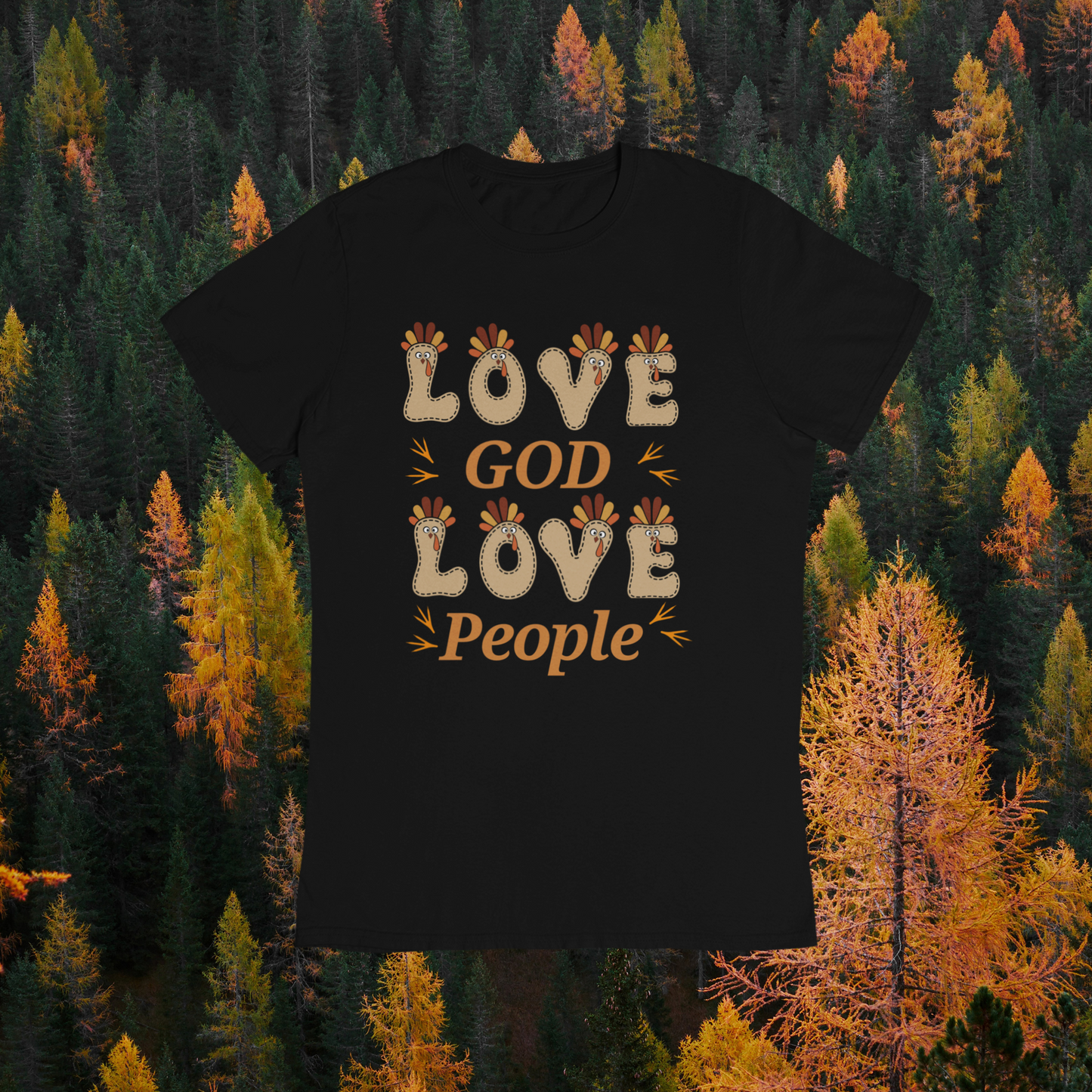 Thanksgiving Love God, Love People Fun Turkey T shirtTee - Unisex Jersey Short Sleeve T-Shirt