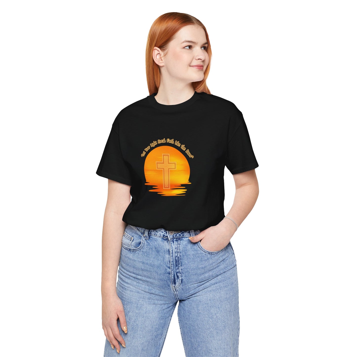 “Let Your Light Break Forth Like the Dawn” T-Shirt – Sunset Cross Design, Faith-Inspired Apparel for Spiritual Renewal and Daily Grace Apparel, Inspirational Gift, Everyday Wear, Summer Style, Religious Tees