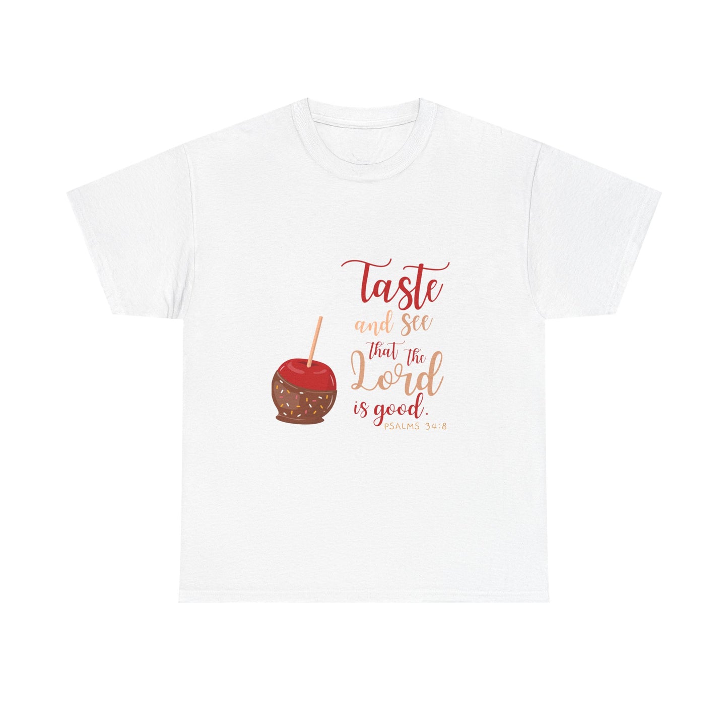 Taste & See That the Lord Is Good T-Shirt | Psalms 34:8 Christian Apparel