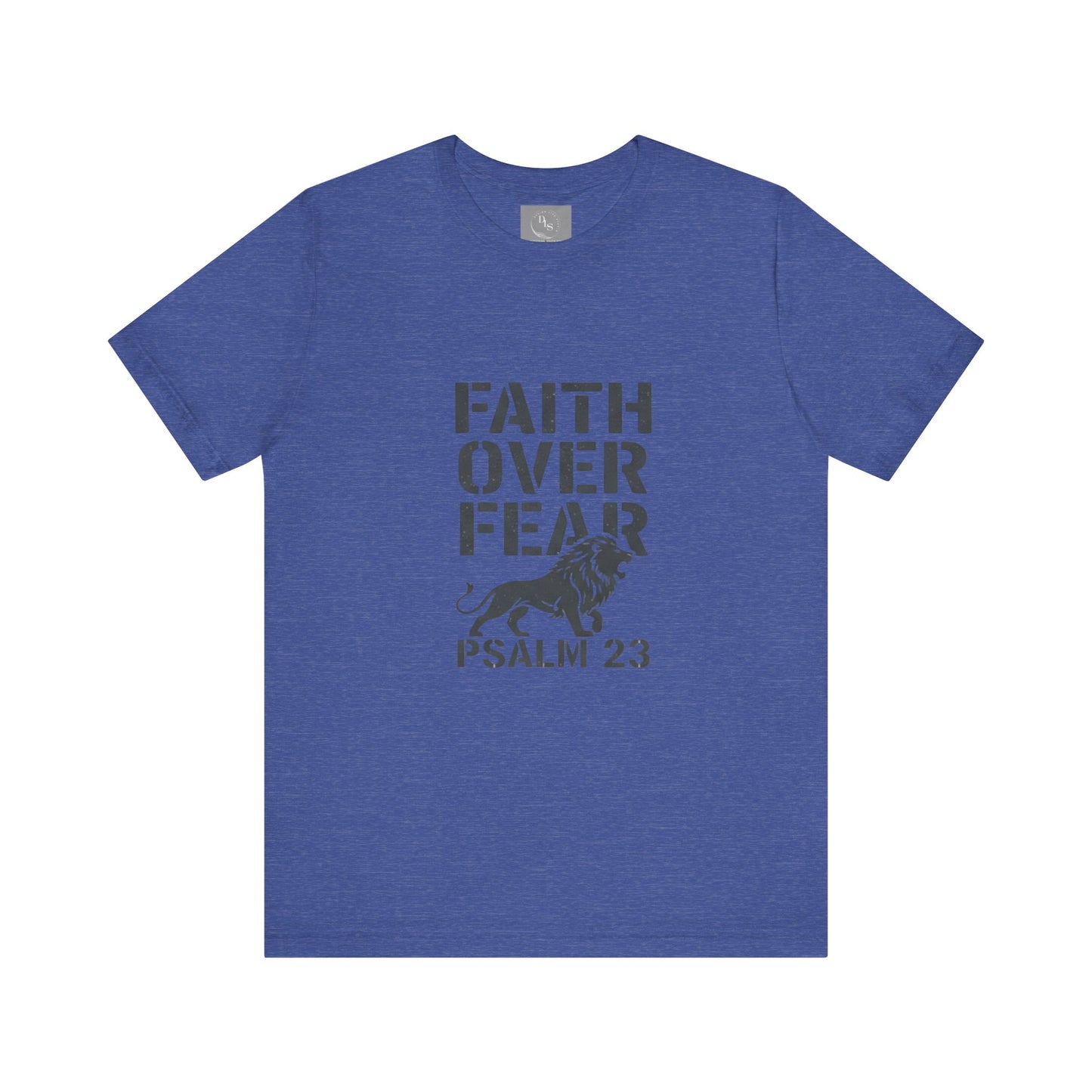 Faith Over Fear Short Sleeve Tee - Psalm 23
