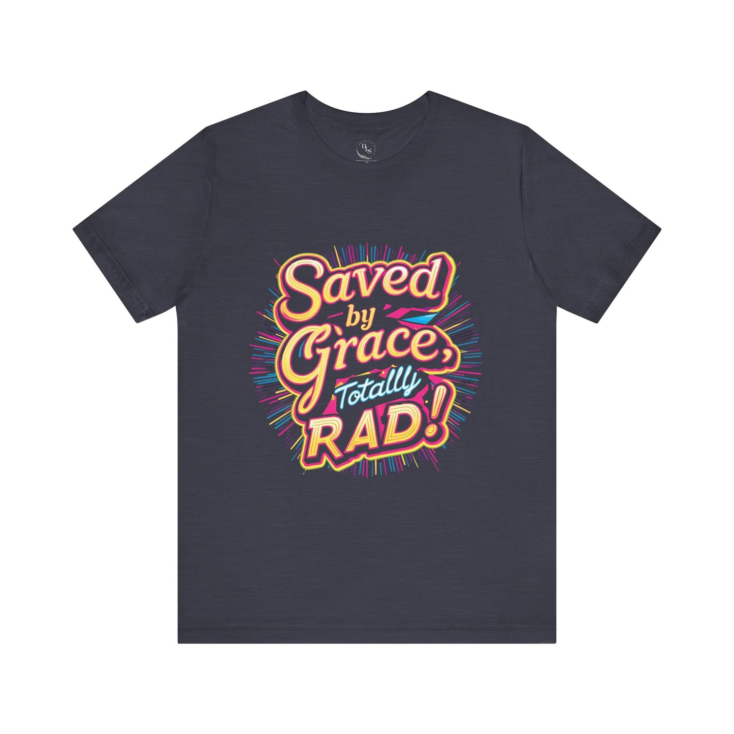 Saved by Grace Totally Rad. Jersey Short Sleeve Tee