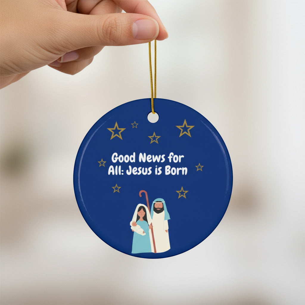 Christmas Ceramic Ornaments - "Good News for All: Jesus is Born" - Set of 1, 3, 5, or 10