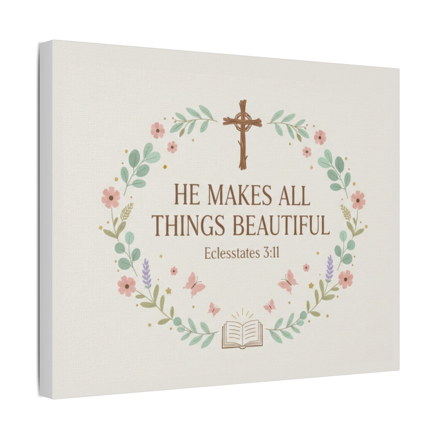 He Makes All Things Beautiful Satin Canvas Wall Art (Ecclesiastes 3:11)