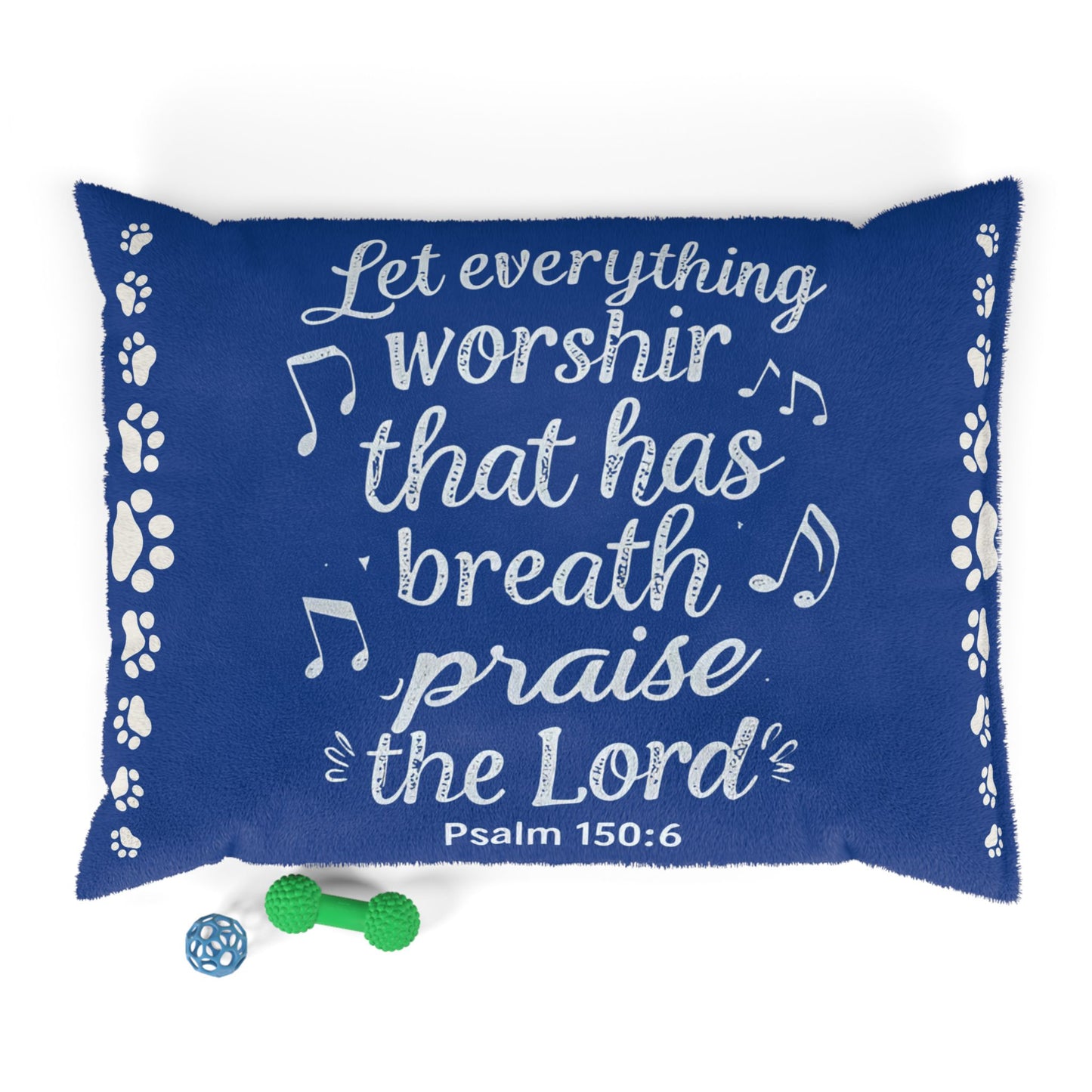 Let Everything Worship Dog Bed — Psalm 150:6 Religious Pet Bed with Paw Print Border