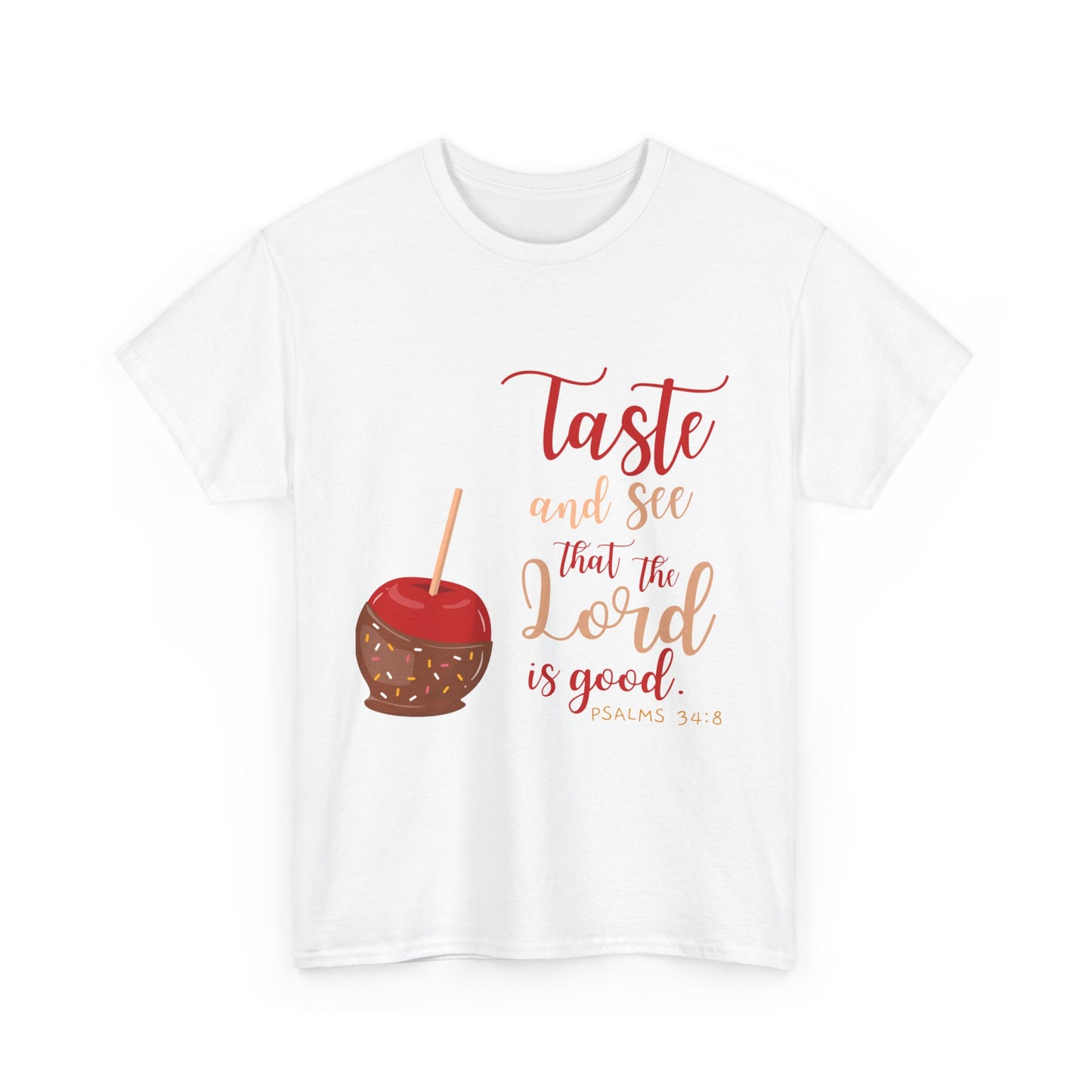 Taste & See That the Lord Is Good T-Shirt | Psalms 34:8 Christian Apparel