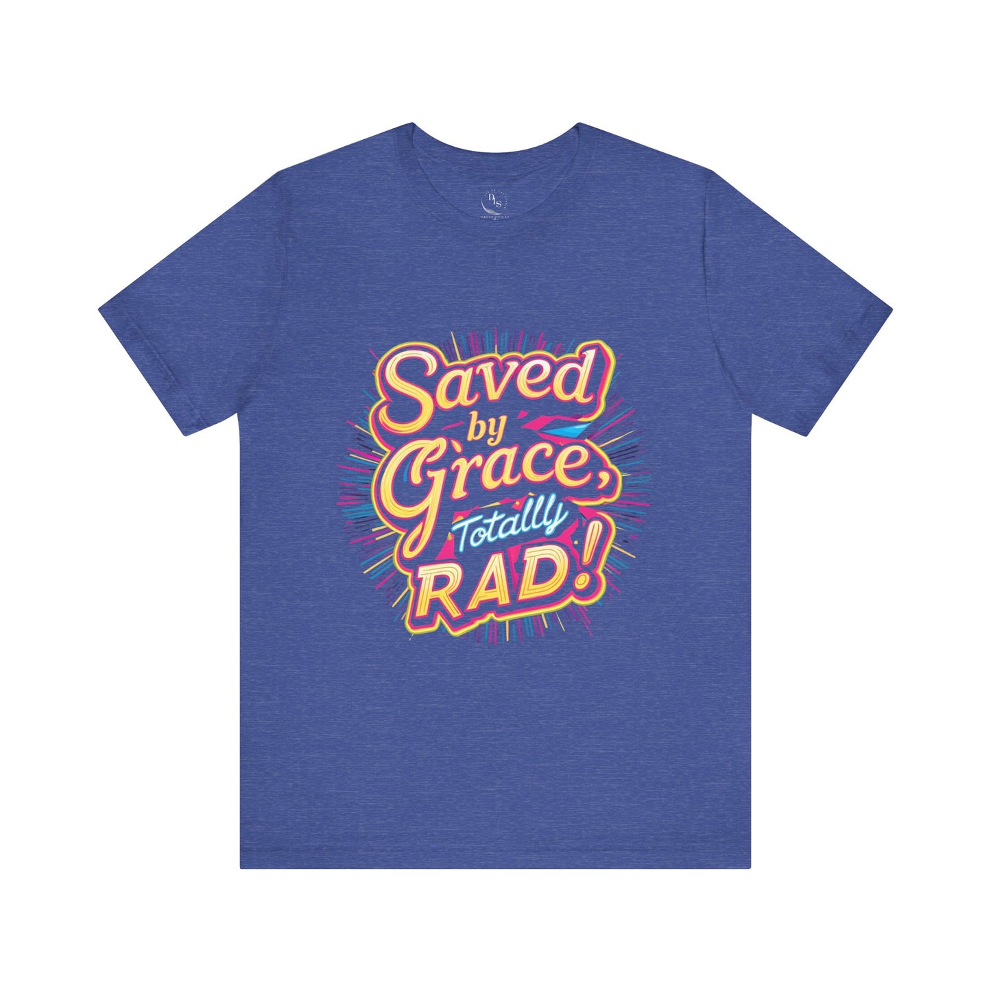 Saved by Grace Totally Rad. Jersey Short Sleeve Tee