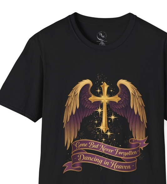 Religious Cross Wings T-Shirt — "Gone But Never Forgotten, Dancing in Heaven" Memorial Tee
