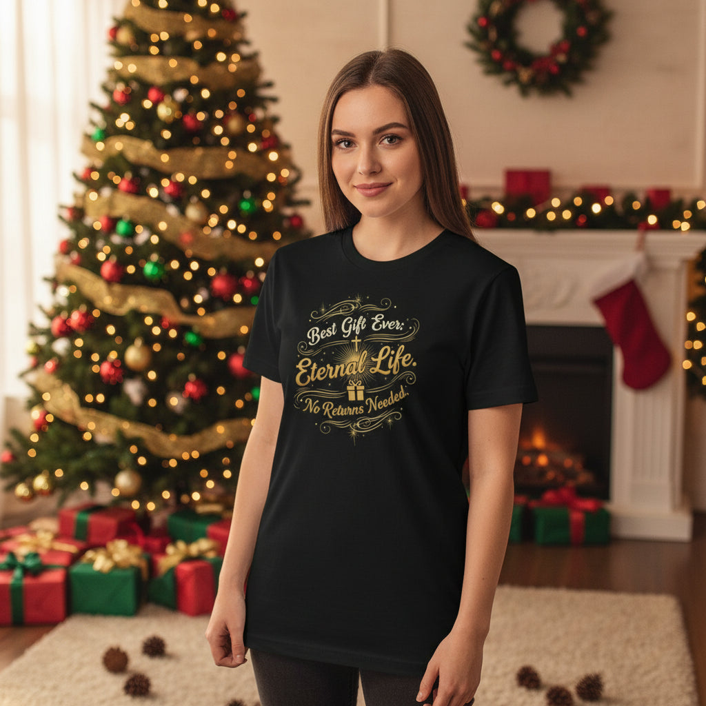 The best gift ever eternal life. No returns needed  Sleeve Tee