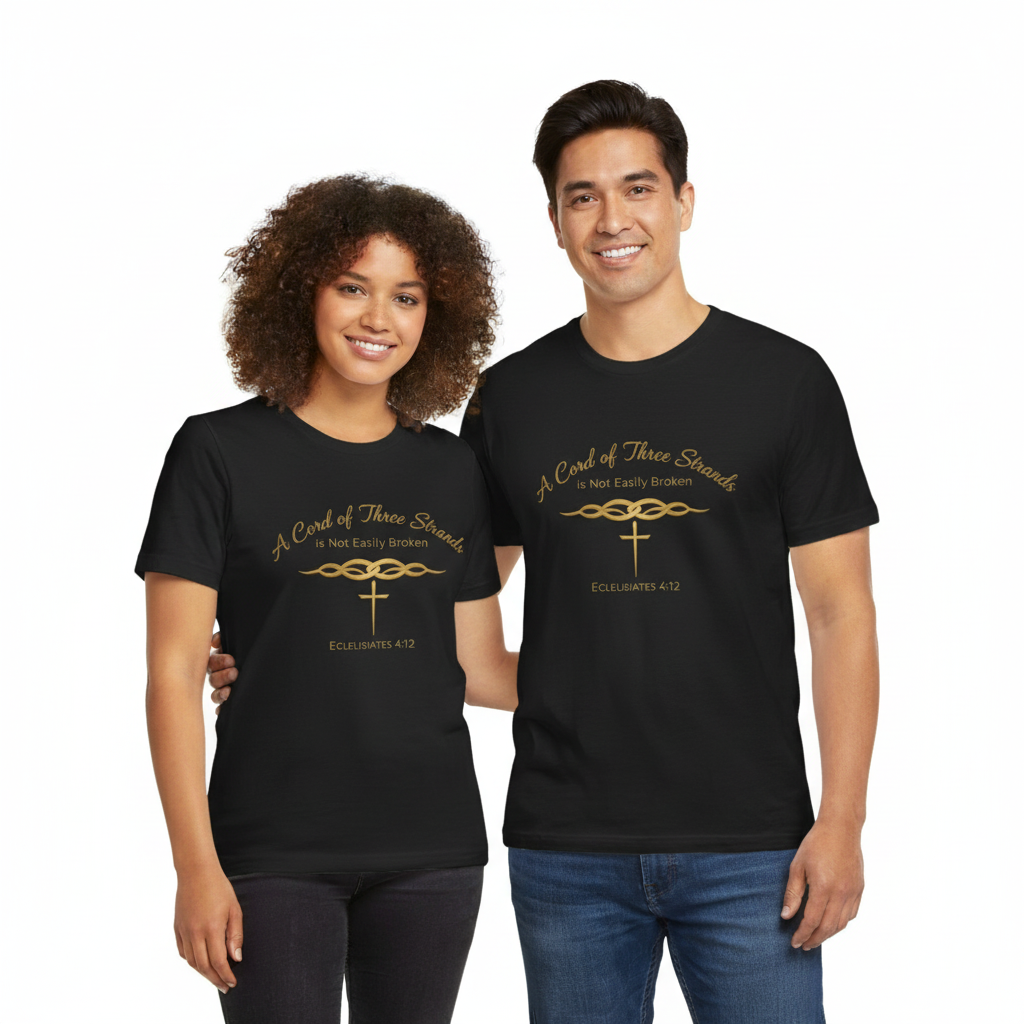 A Cord of Three Strands Christian T-Shirt — Ecclesiastes 4:12 Faith Tee