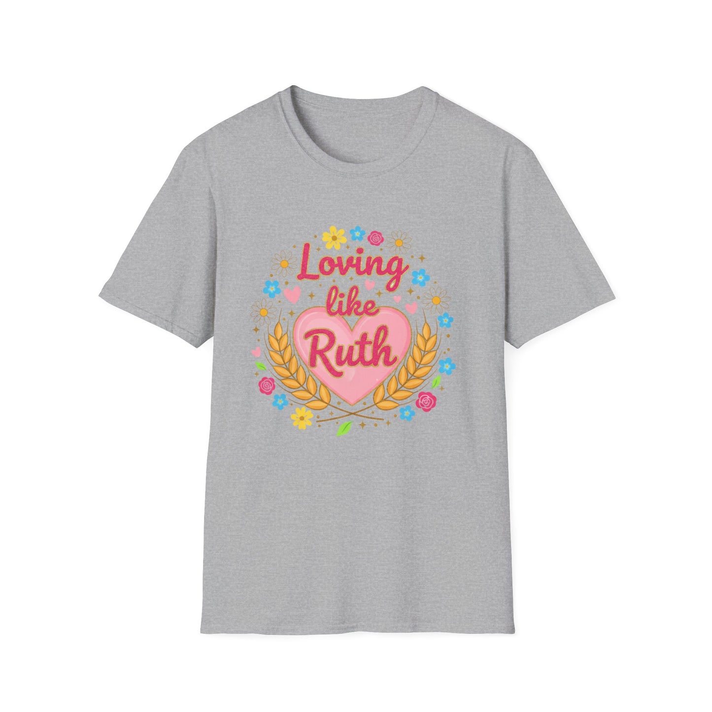 Loving Like Ruth T-Shirt — Floral Heart Faith Tee for Christian Women & Grandmothers