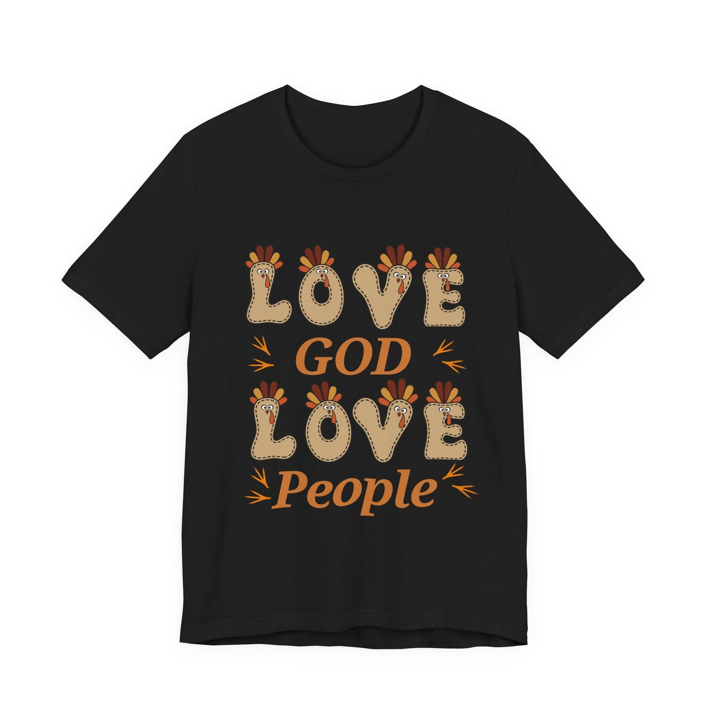 Love God, Love People Thanksgiving T Shirt -  Short Sleeve Tee