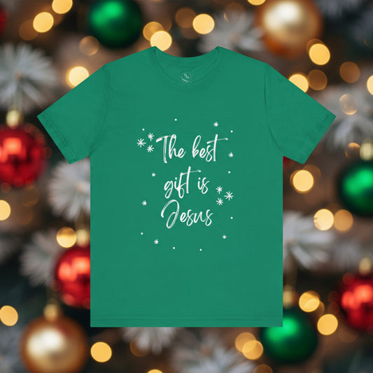 The Best Gift is Jesus Unisex Tee, Christian T-Shirt, Faith Shirt, Gift for Believers, Inspirational Apparel