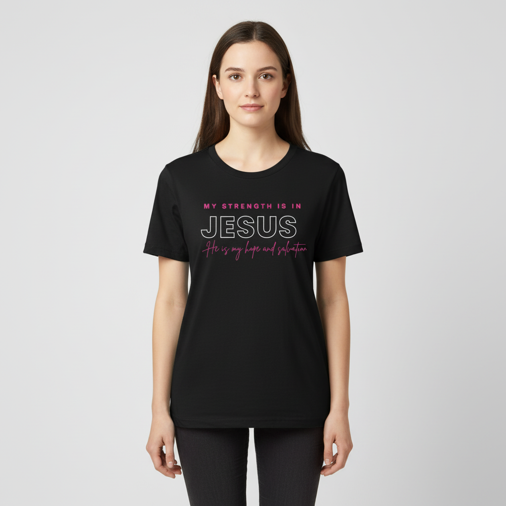 My strength is in Jesus - Short Sleeve Tee