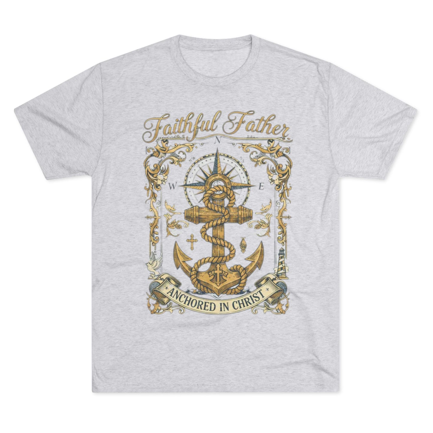 Faithful Father T‑Shirt — Anchored in Christ Nautical Christian Tee