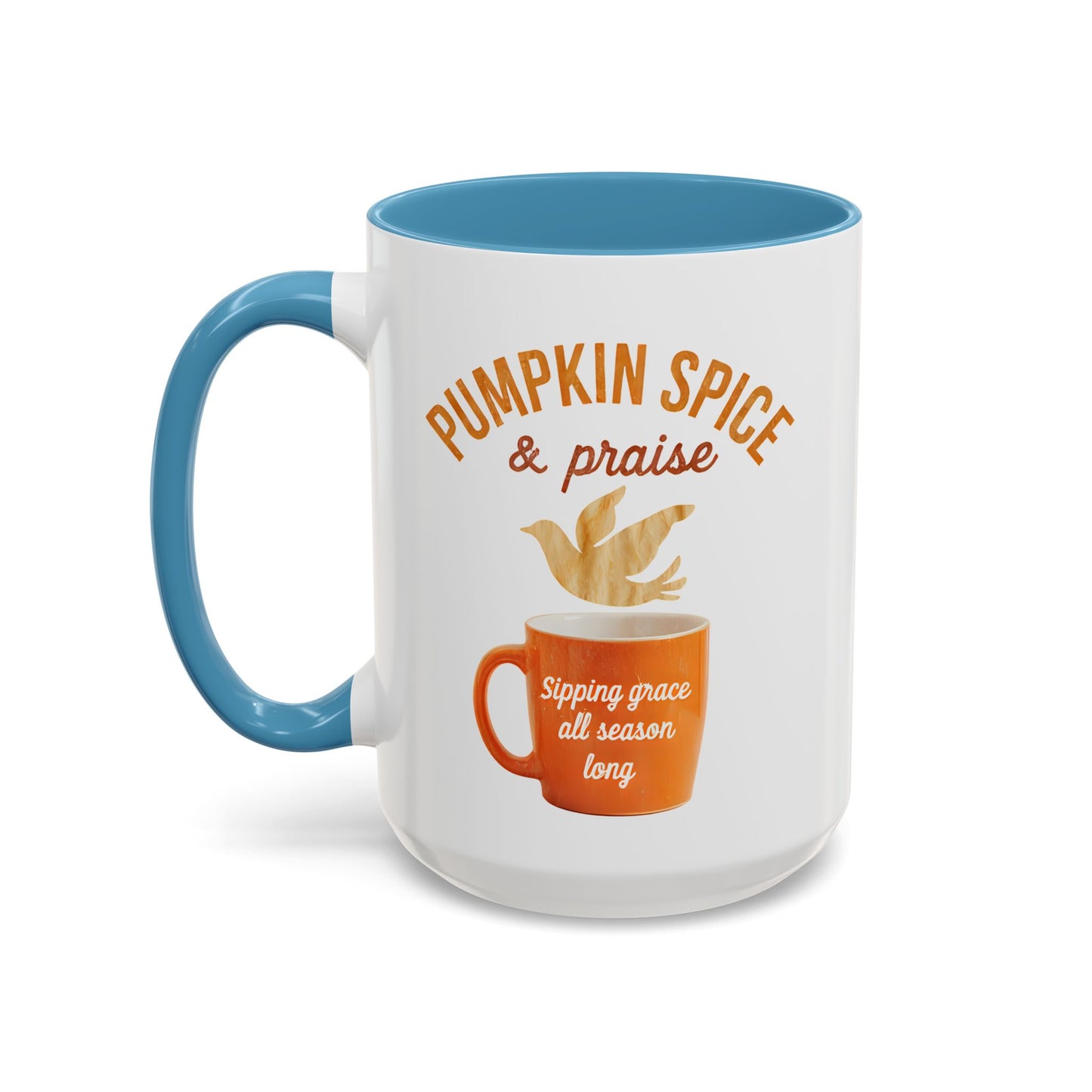 “Pumpkin Spice & Praise” fall comfort coffee cup. Give God all the praise well you enjoy your pumpkin spice.