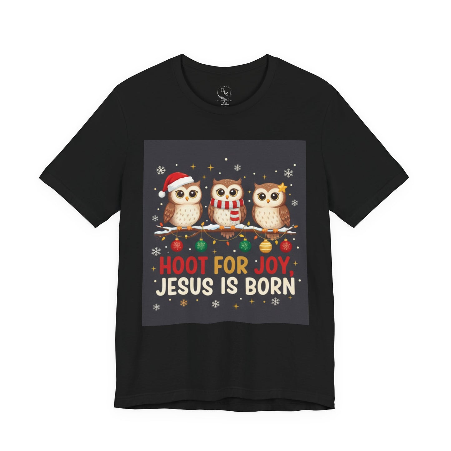 Hoot for Not Jesus is Born - Christmas Owl Graphic Tee - Hoot for Joy Jesus is Born