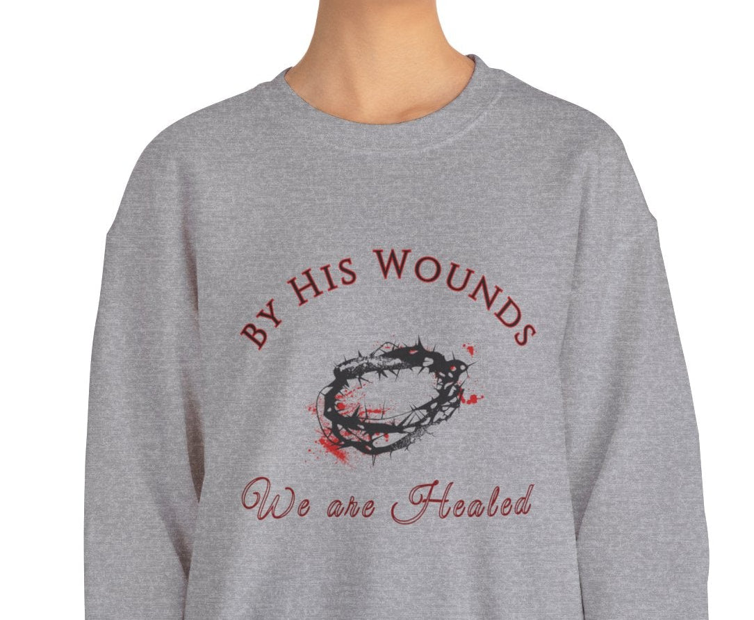 By His Wounds We Are Healed™ Crewneck Sweatshirt