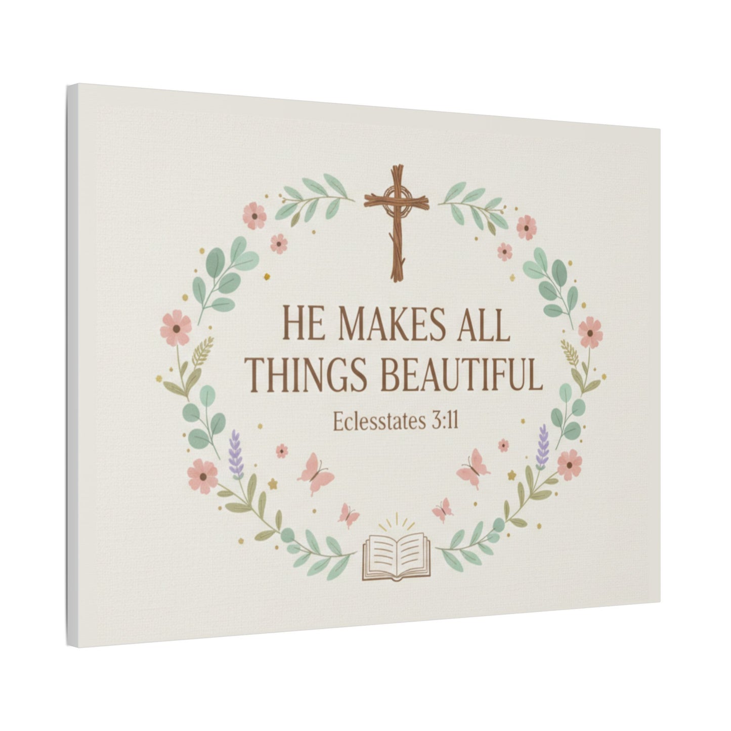 He Makes All Things Beautiful Satin Canvas Wall Art (Ecclesiastes 3:11)