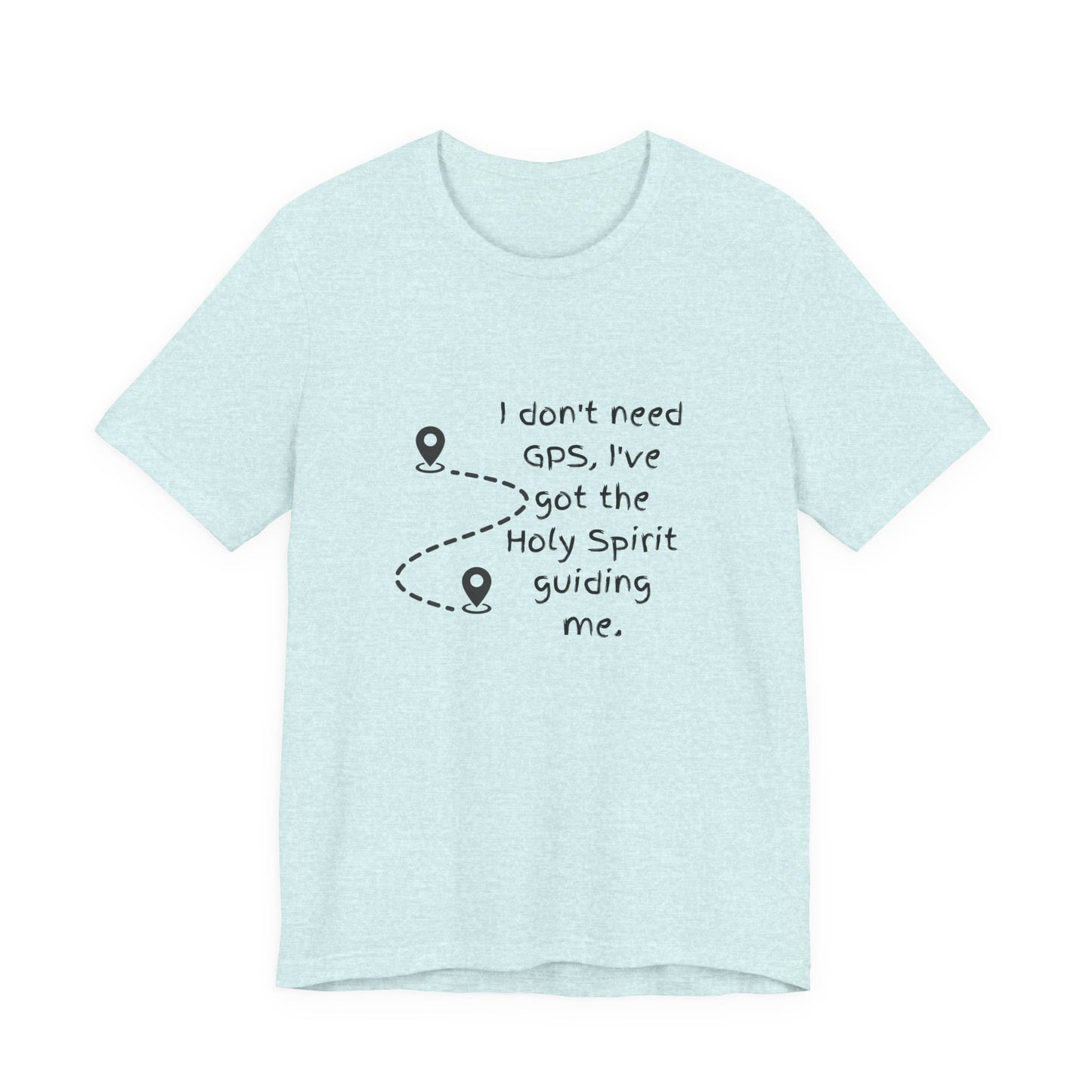 I don't need GPS, I have got the Holy Spirit