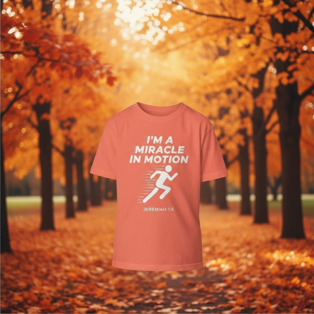 I'm a miracle in motion.