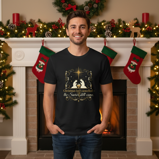 Christmas isn't canceled. The savior still came.  Short Sleeve Tee