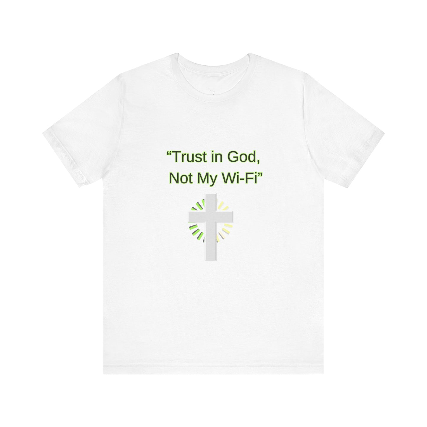 Trust in Jesus not my Wifi Jersey Short Sleeve Tee