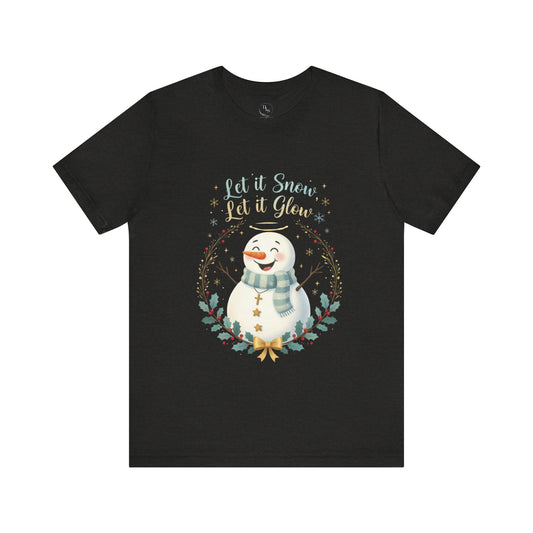 Let it Snow, Let it Glow snowman t shirt.