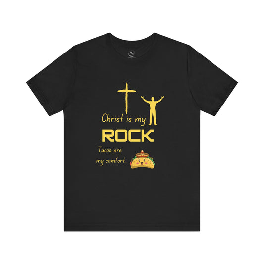 Christ Is My Rock, Tacos Are My Comfort – Faith-Filled Fun Design, Gift for Believers, Casual Everyday Wear, Family Gatherings
