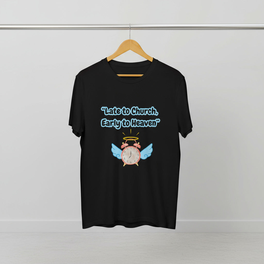 Late to Church, Early to Heaven