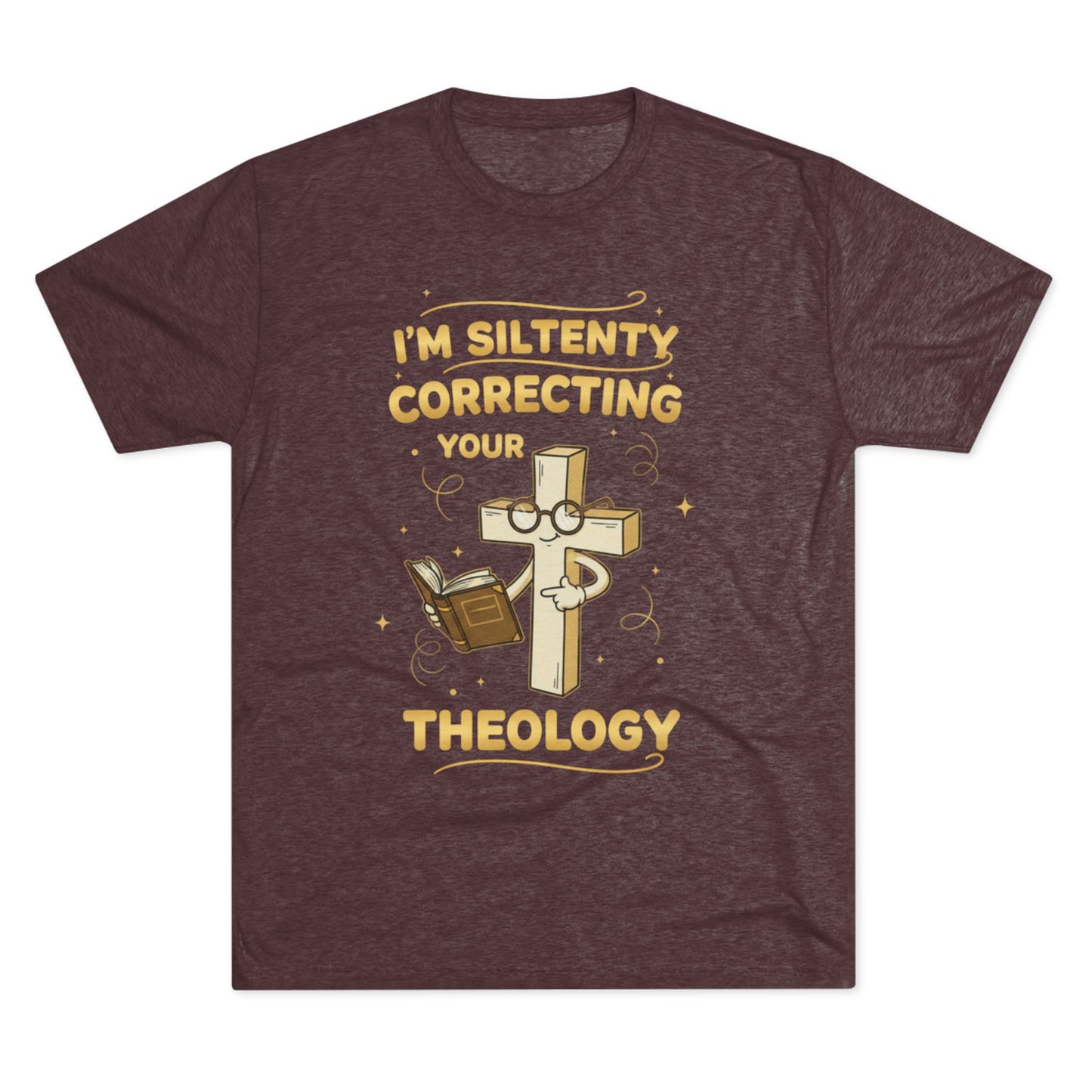 Theology T-Shirt — "I'm Silently Correcting Your Theology" Christian Tee
