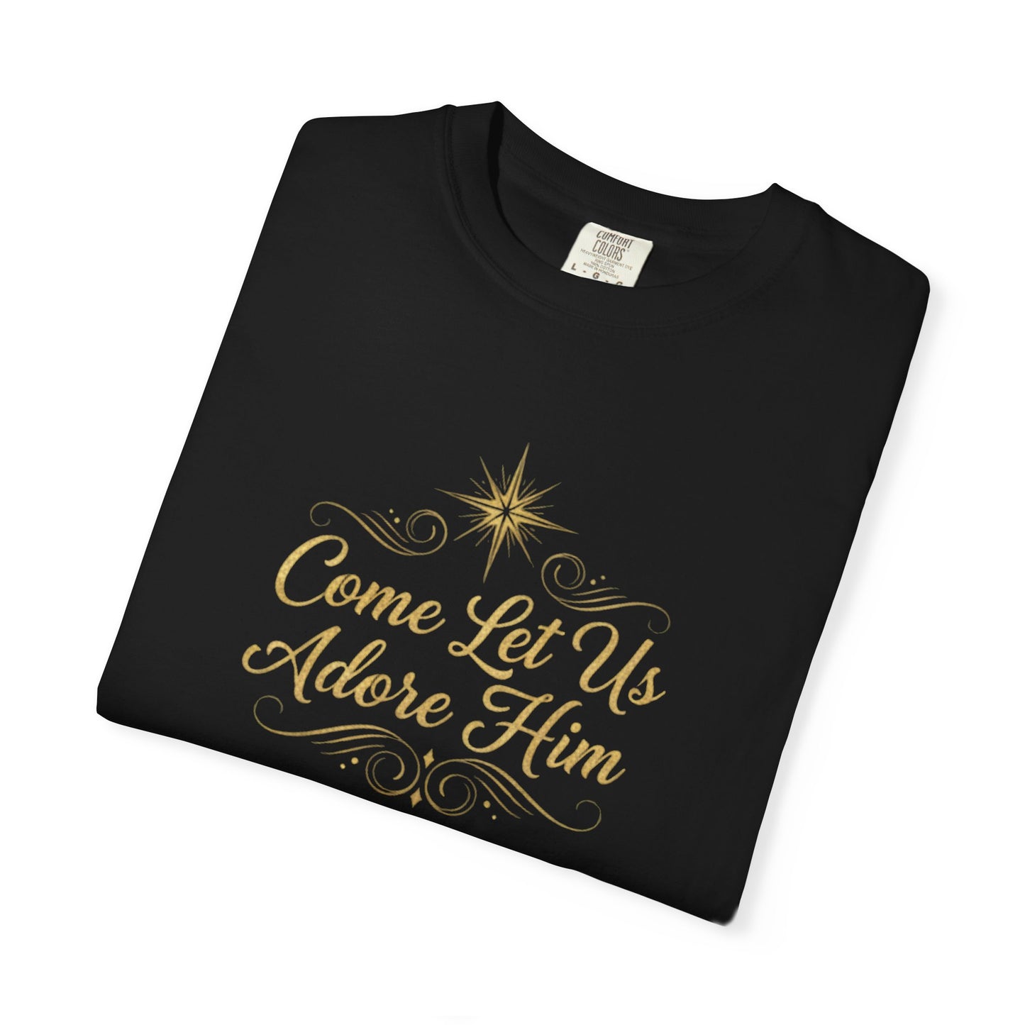 Holiday Inspirational T-Shirt: 'Come Let Us Adore Him'