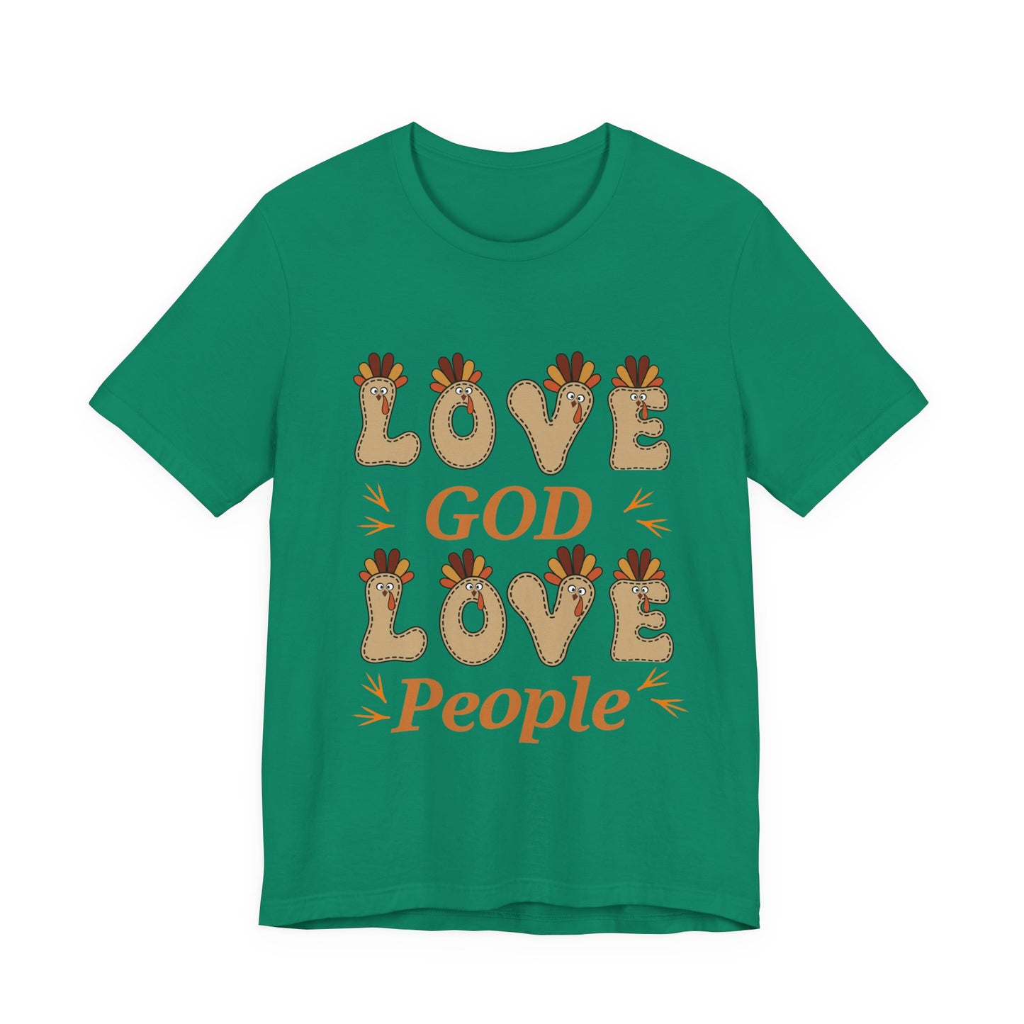 Love God, Love People Thanksgiving T Shirt -  Short Sleeve Tee