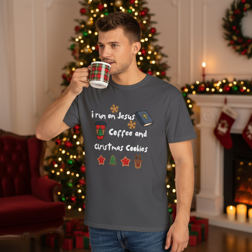 I am running on Jesus, Coffee and Christmas cookies. Fun Christmas Tee.