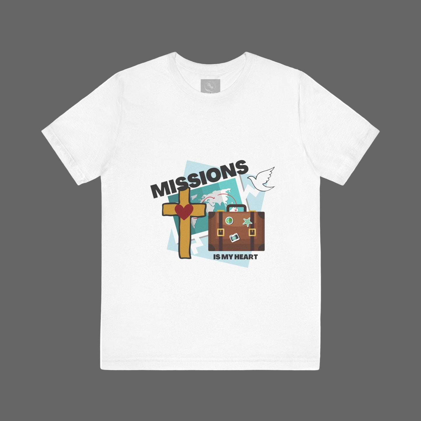 Missions T Shirt - is my heart.