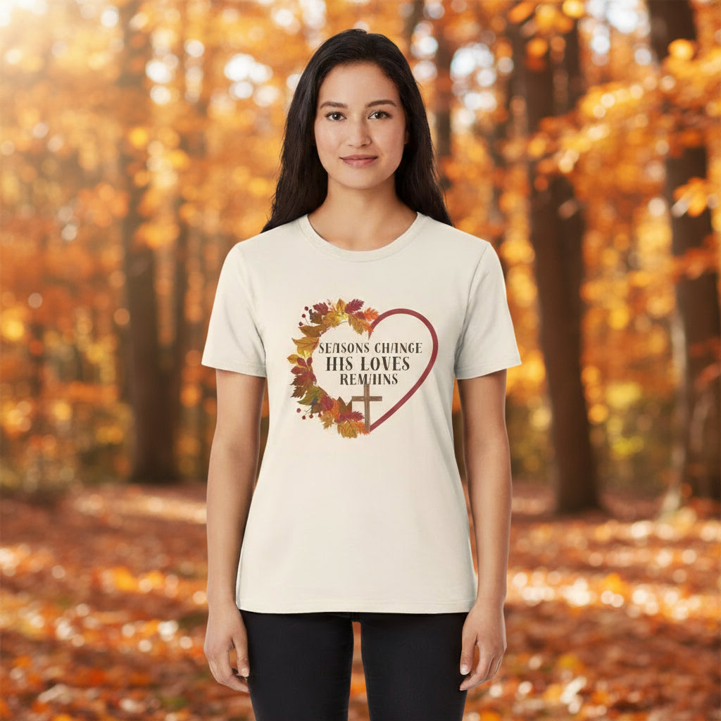 Seasons Change His Love Remains Tee