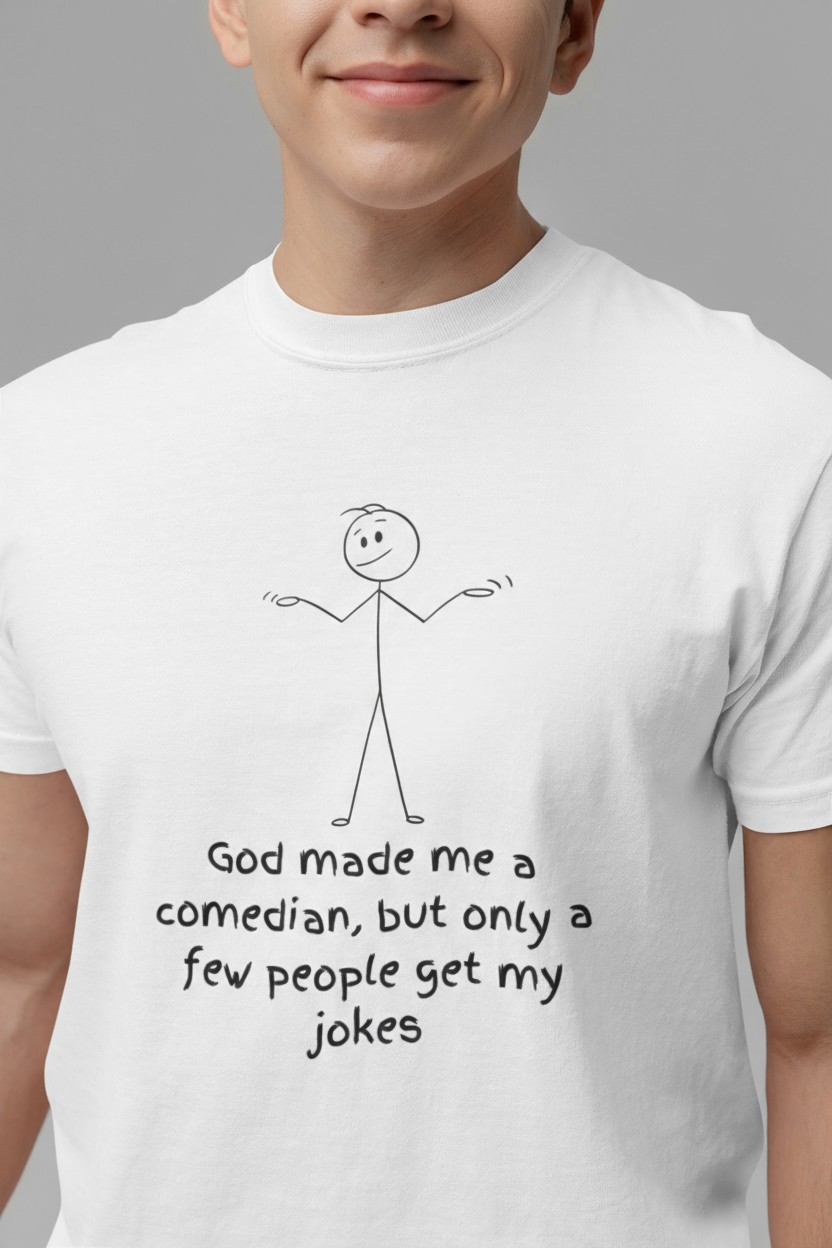 Funny Comedian Tee - God Made Me a Comedian, Humorous Graphic Tee, Perfect Gift for Comedians, Birthday Gift, Casual Wear, Unisex Shirt