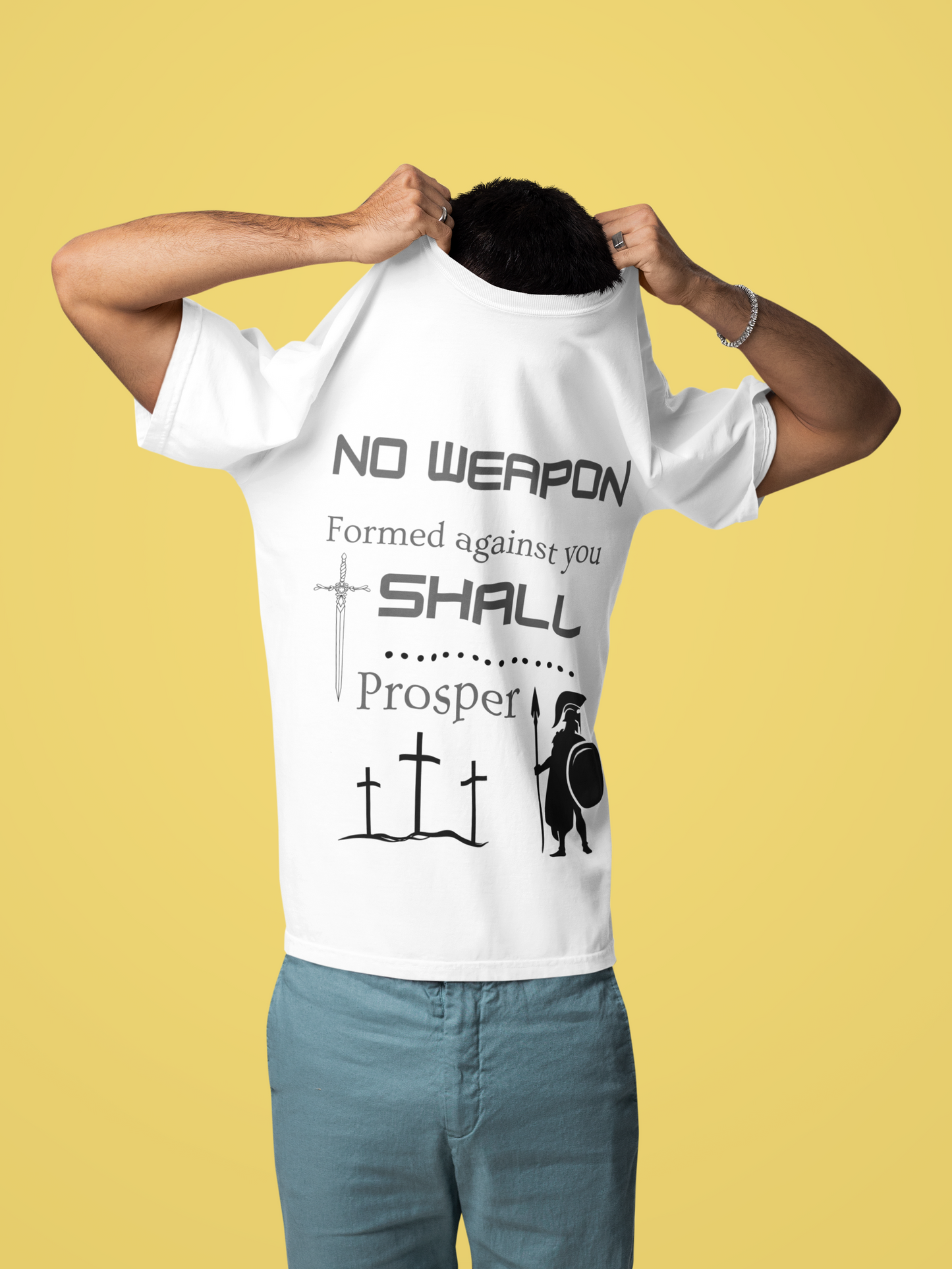 No Weapon formed against me shall prosper t shirt
