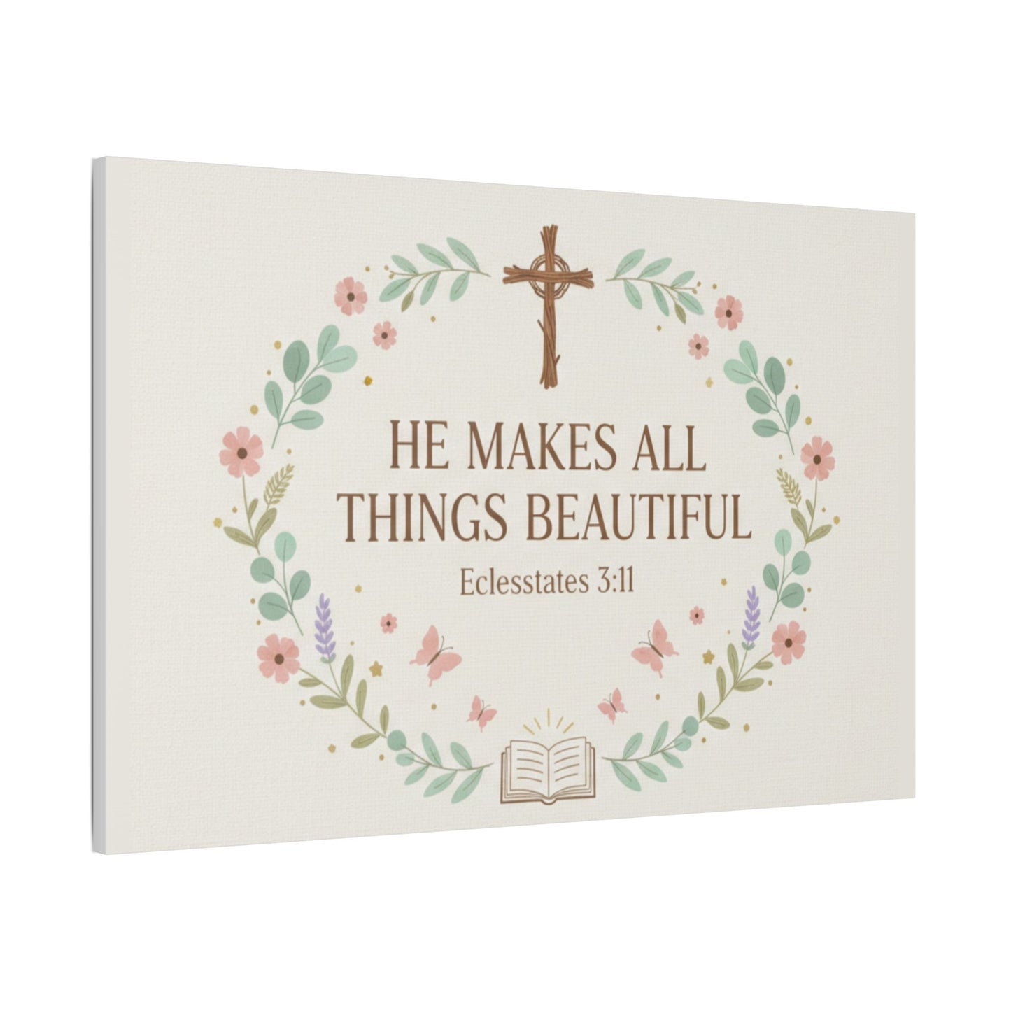 He Makes All Things Beautiful Satin Canvas Wall Art (Ecclesiastes 3:11)