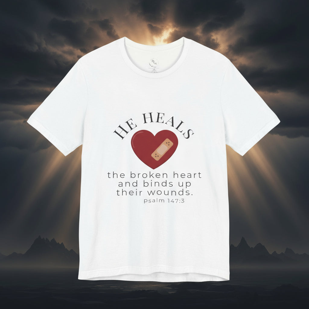 He heals the broken hearted. Psalms 147:3 Tee
