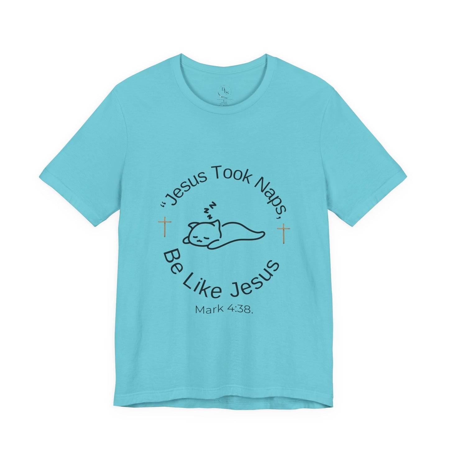 Jesus took naps be like Jesus humerous t shirt