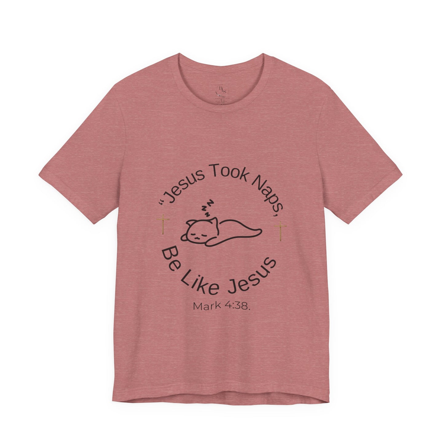 Jesus took naps be like Jesus humerous t shirt