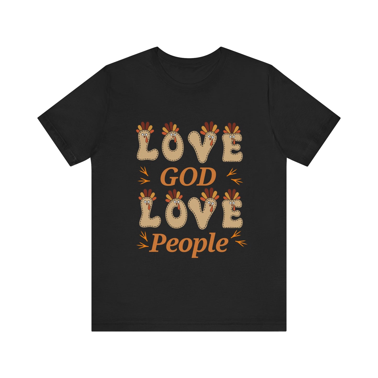 Love God, Love People Thanksgiving T Shirt -  Short Sleeve Tee