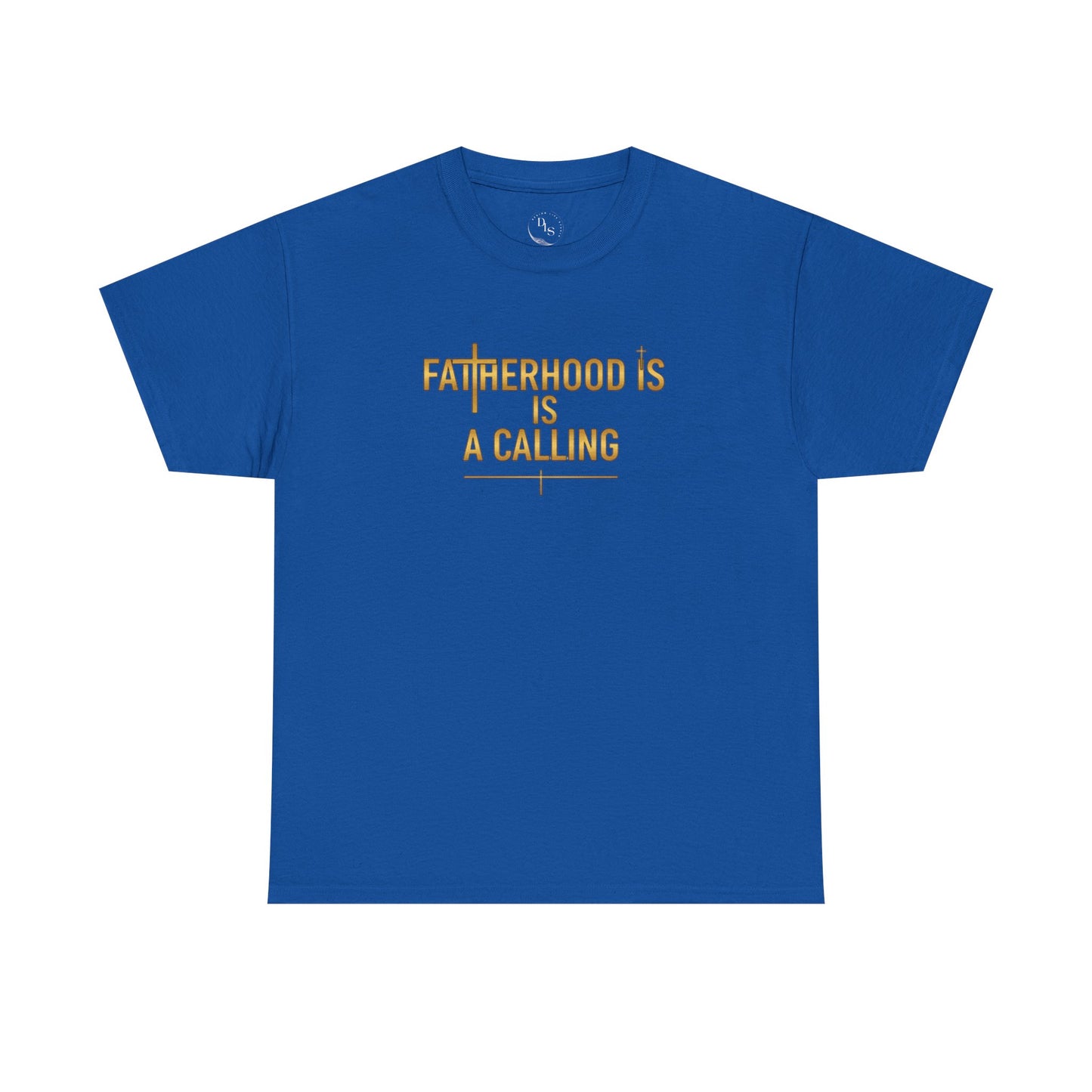 Fatherhood Is A Calling T-Shirt — Inspirational Dad Tee for Father’s Day