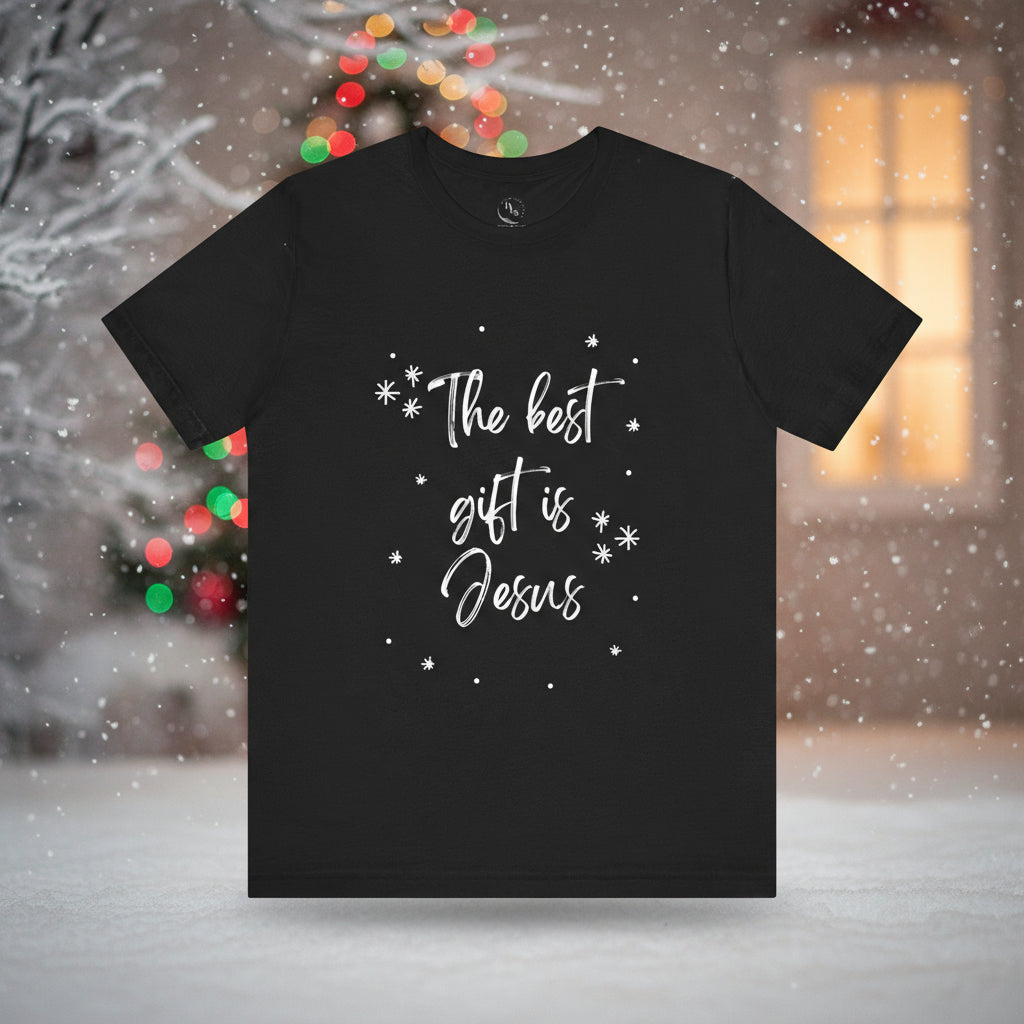 The Best Gift is Jesus Unisex Tee, Christian T-Shirt, Faith Shirt, Gift for Believers, Inspirational Apparel