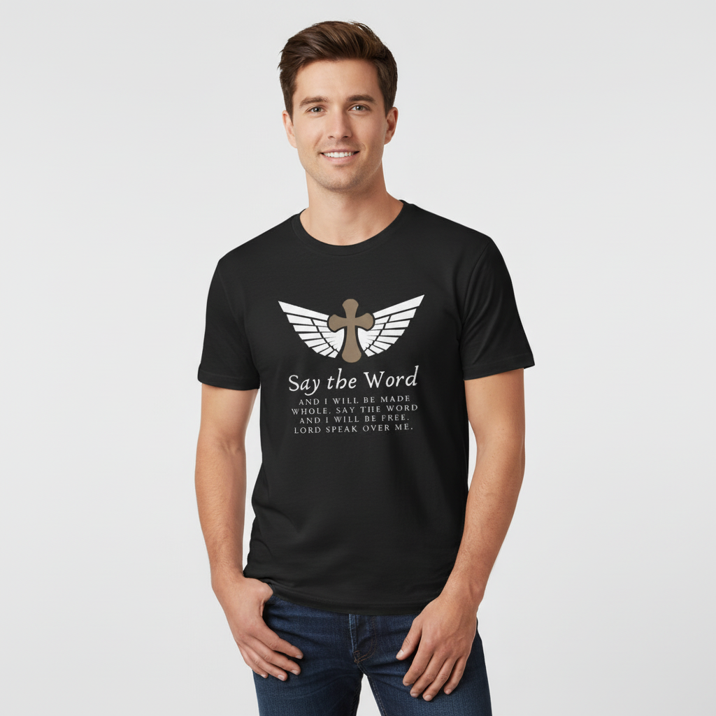 Say the Word, and I will be healed  T Shirt Jersey Short Sleeve Tee