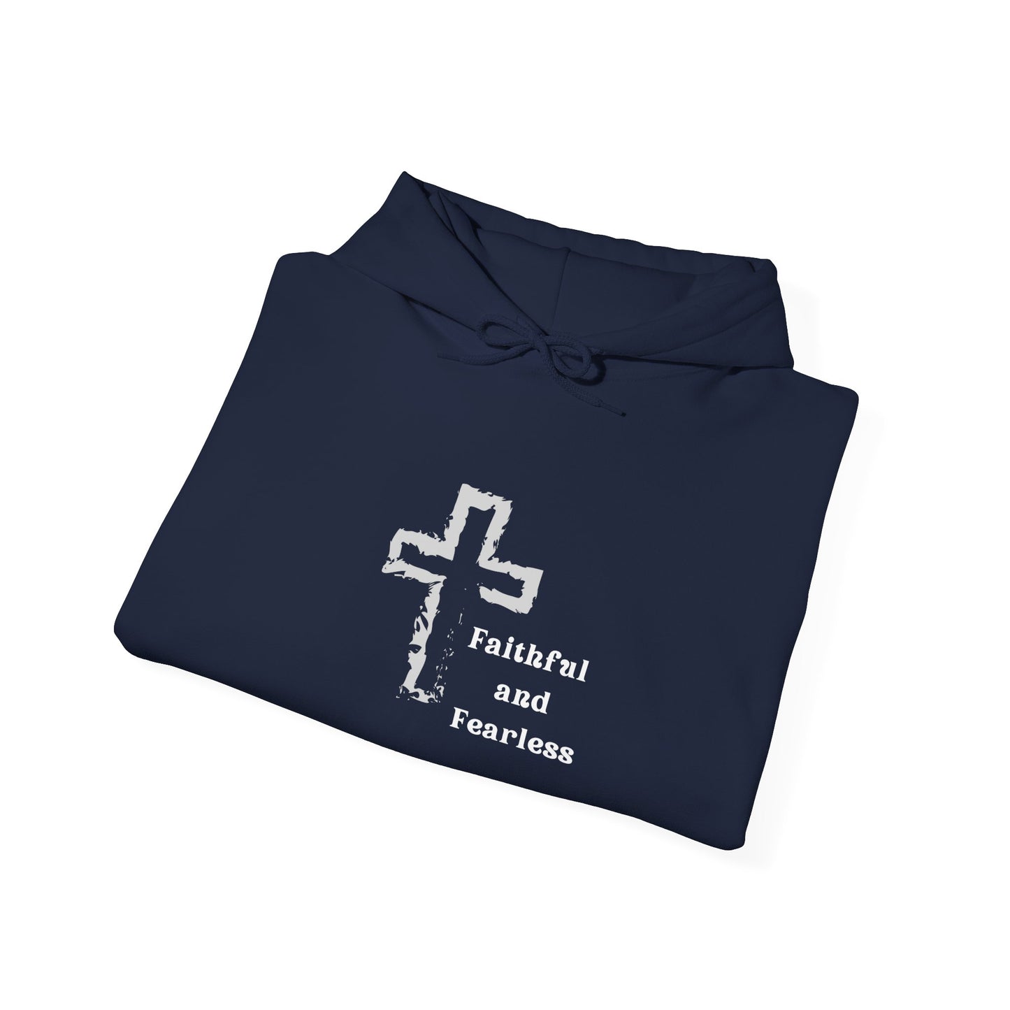 Faithful and Fearless Hoodie™ Hooded Sweatshirt