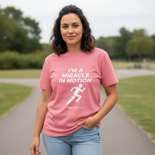 I'm a miracle in motion.